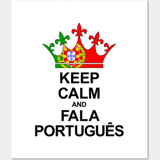 Keep Calm And Fala Português (Portugal) Posters and Art